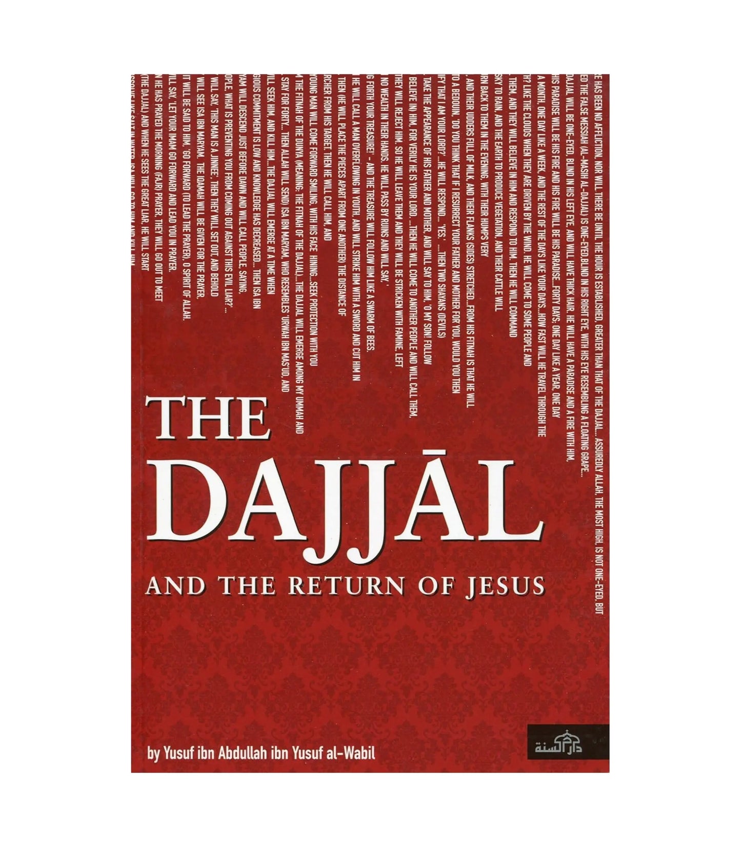 The Dajjāl and the Return of Jesus by Yusuf ibn Abdullah ibn Yusuf al-Wabil