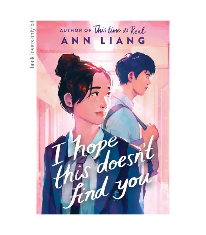 I Hope This Doesn't Find You by Ann Liang