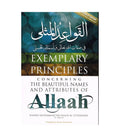 Exemplary Principles Concerning the Beautiful Names and Attributes of Allaah