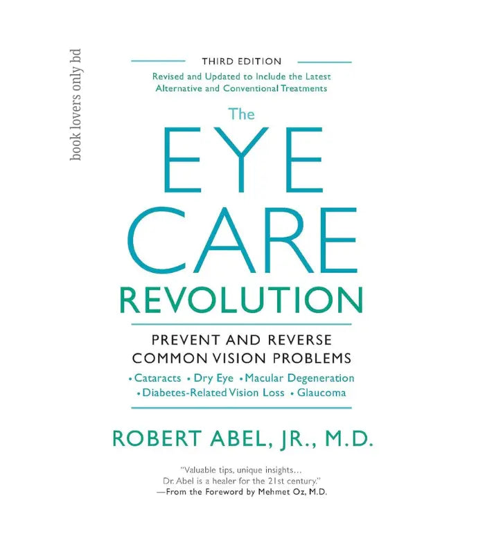 The Eye Care Revolution: Prevent And Reverse Common Vision Problems, Revised And Updated by Robert Abel