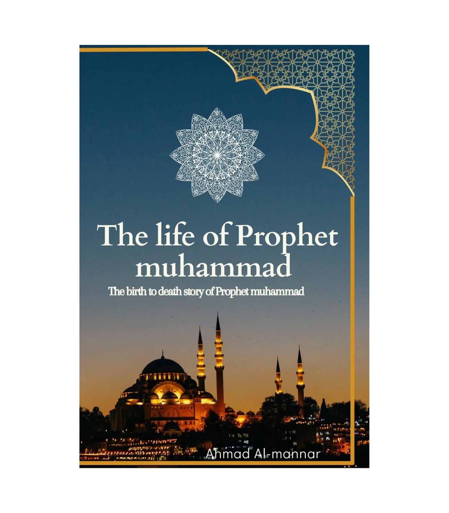 The Life of the Prophet Muhammad