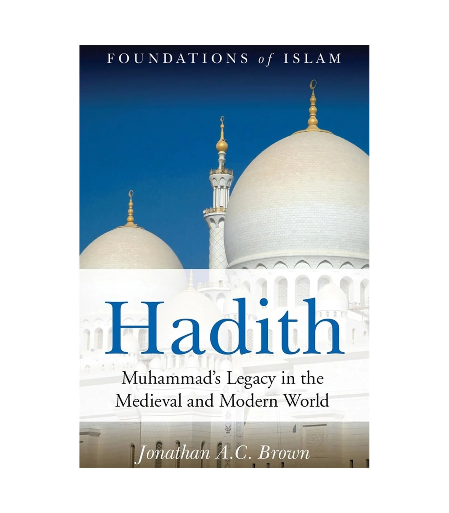 Hadith by Jonathan A.C. Brown