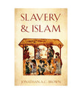 Slavery & Islam by Jonathan A.C. Brown