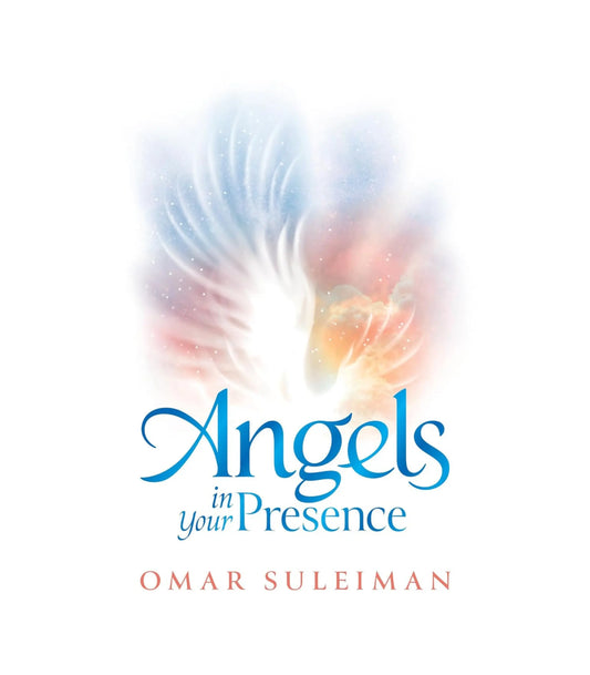 Angels in Your Presence by Omar Suleiman