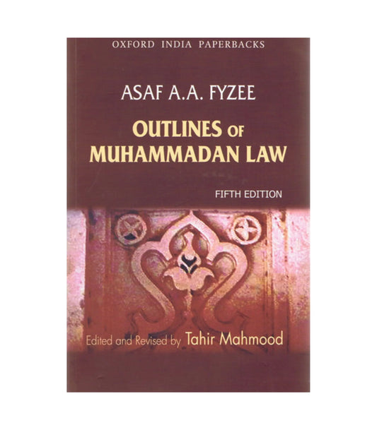 Outlines of Muhammadan Law by Asaf A.A. Fyzee