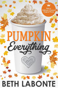 Pumpkin Everything Book by Beth Labonte