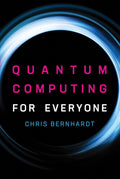 Quantum Computing for Everyone Book by Chris Bernhardt