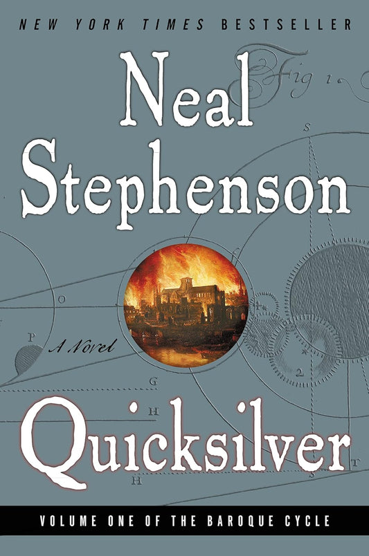 Quicksilver (The Baroque Cycle, Vol. 1) by Neal Stephenson