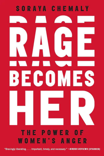 Rage Becomes Her: The Power of Women's Anger Book by Soraya Chemaly
