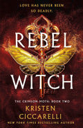 Rebel Witch (The Crimson Moth Book 2) by Kristen Ciccarelli