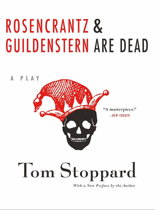 Rosencrantz and Guildenstern Are Dead Play by Tom Stoppard