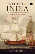 The Theft of India by by Roy Moxham
