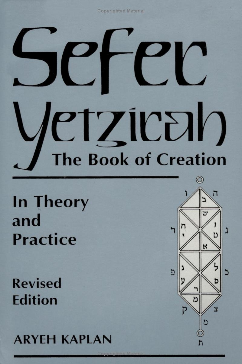 Sefer Yetzirah: The Book of Creation by Aryeh Kaplan