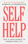 Self Help: This Is Your Chance to Change Your Life Book by Gabrielle Bernstein