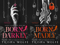 Darkly, Madly Duology Series by Trisha Wolfe