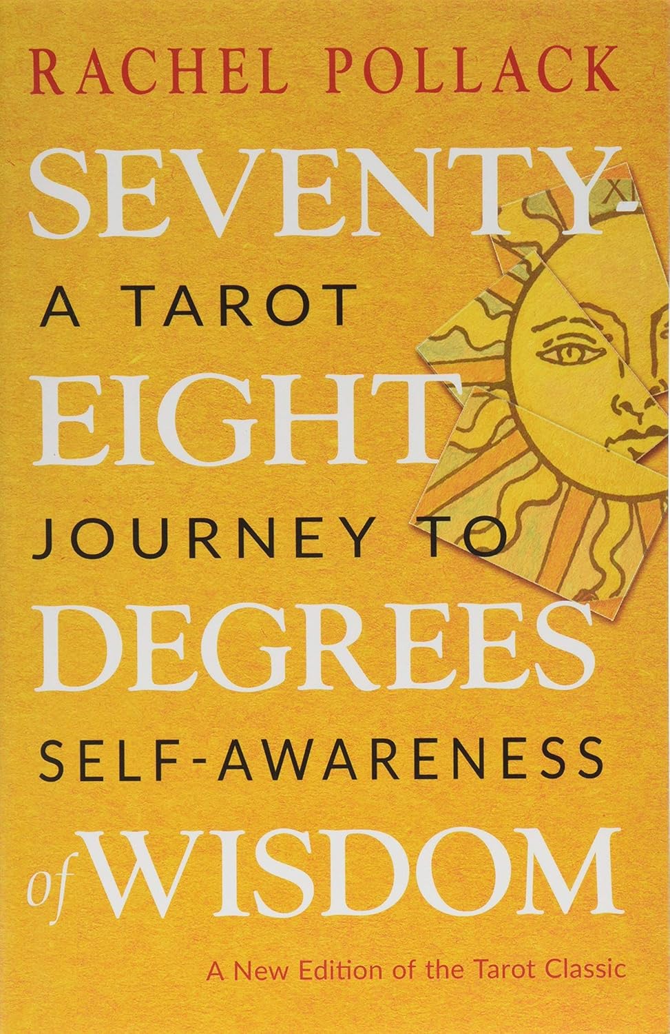 Seventy-Eight Degrees of Wisdom by Rachel Pollack