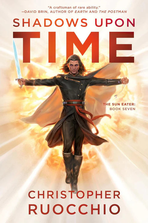 Shadows Upon Time: The Sun Eater (Book Seven) by Christopher Ruocchio