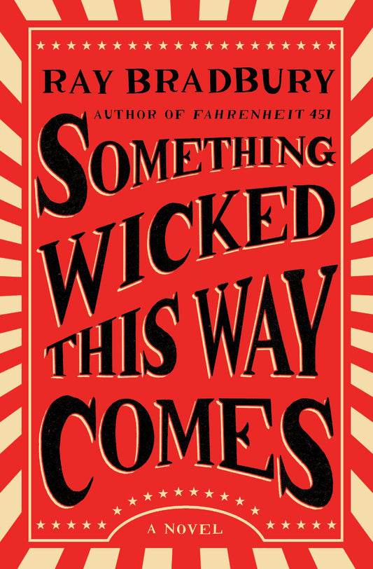 Something Wicked This Way Comes Novel by Ray Bradbury