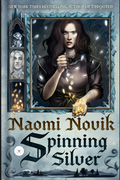 Spinning Silver Novel by Naomi Novik