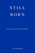 Still Born Book by Guadalupe Nettel