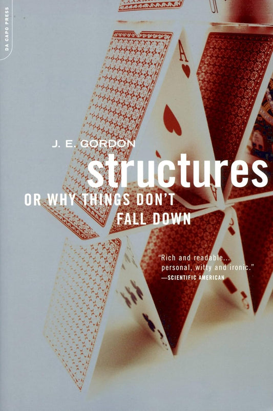 Structures : Or Why Things Don't Fall Down Book by J. E. Gordon