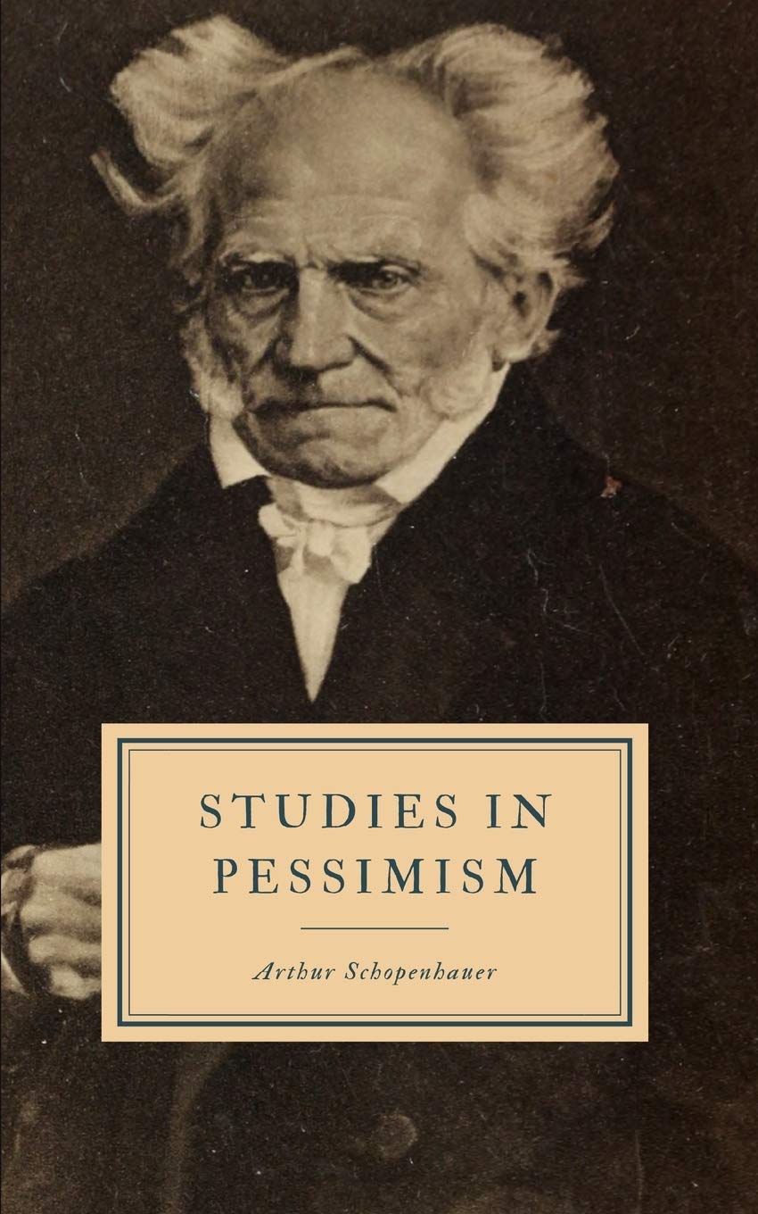 Studies in Pessimism by Arthur Schopenhauer