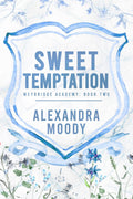 Sweet Temptation (Weybridge Academy Book 2) by Alexandra Moody