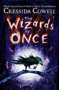 The Wizards of Once Book by Cressida Cowell