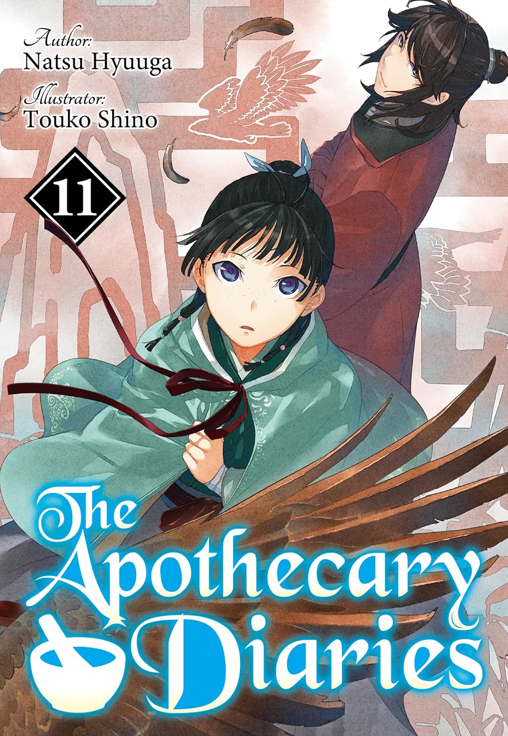 The Apothecary Diaries 11 (Light Novel) by Natsu Hyuuga
