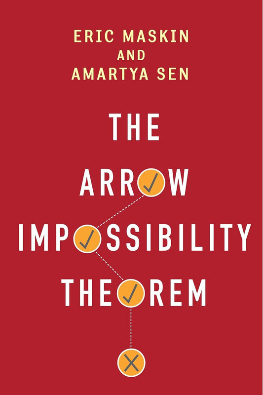 The Arrow Impossibility Theorem Book by Amartya Sen and Eric Maskin
