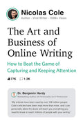 The Art and Business of Online Writing: How to Beat the Game of Capturing and Keeping Attention Book by Nicolas Cole