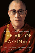 The Art of Happiness - A Handbook for Living by Dalai Lama