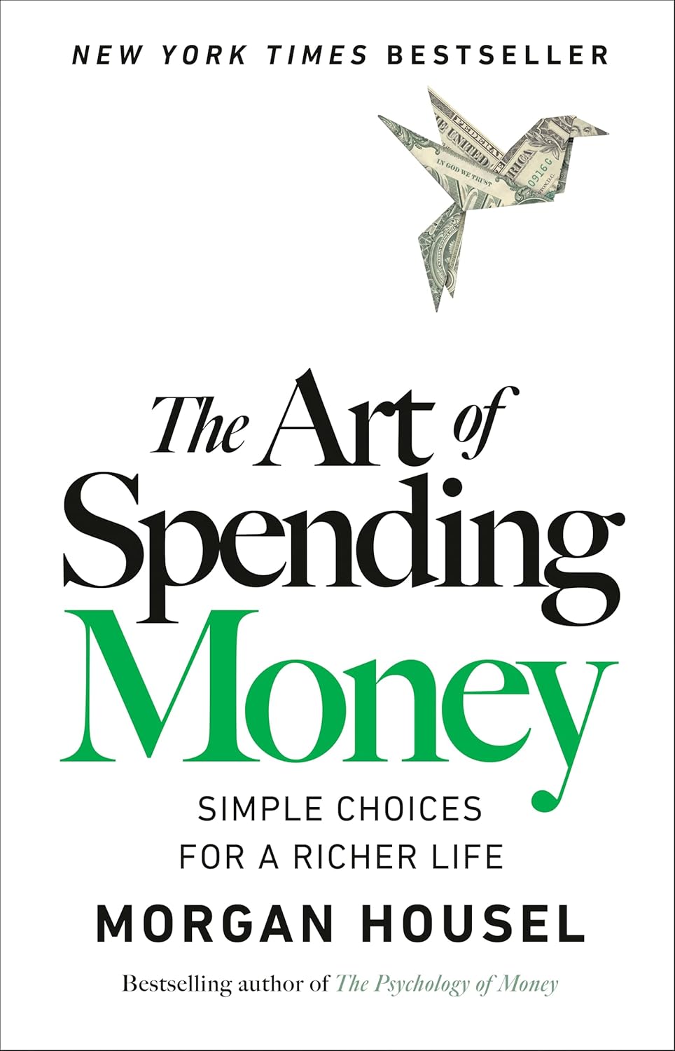 The Art of Spending Money: Simple Choices for a Richer Life Book by Morgan Housel