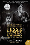 The Assassination of Jesse James by the Coward Robert Ford Novel by Ron Hansen