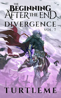 The Beginning After The End: Divergence, Book 7 by TurtleMe