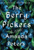 The Berry Pickers Book by Amanda Peters