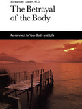 The Betrayal of the Body Book by Alexander Lowen