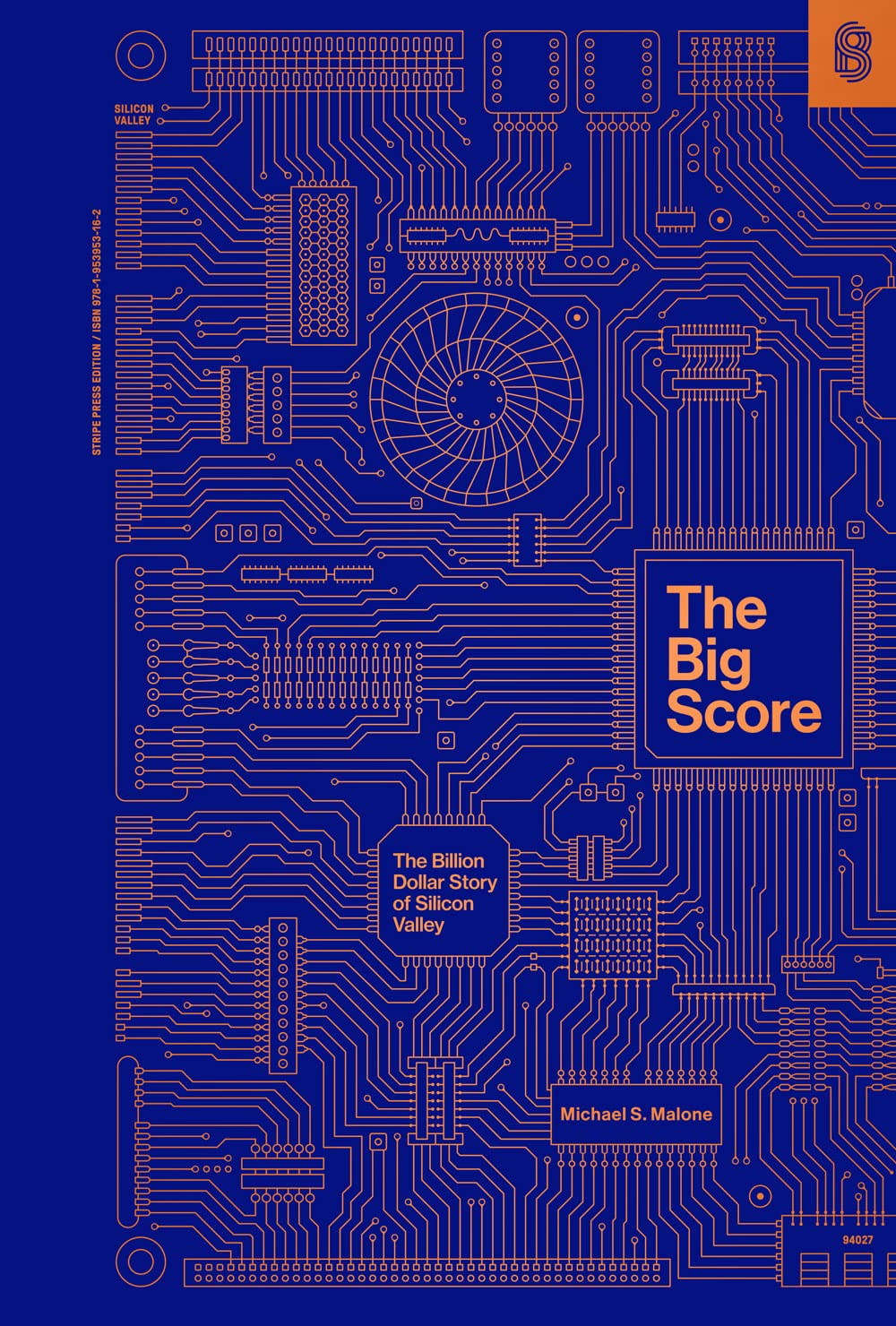 The Big Score: The Billion Dollar Story of Silicon Valley by Michael S. Malone