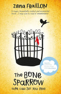 The Bone Sparrow Book by Zana Fraillon