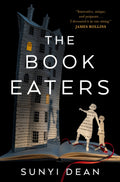 The Book Eaters Book by Sunyi Dean