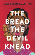 The Bread the Devil Knead Book by Lisa Allen-Agostini