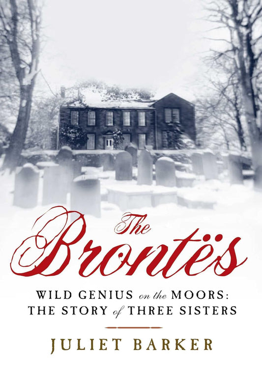 The Brontës Book (Part 1) by Juliet Barker