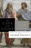 The Cave and the Light Book by Arthur Herman