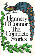 The Complete Stories Book by Flannery O'Connor