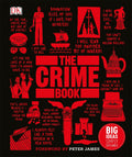 The Crime Book: Big Ideas Simply Explained By D.K. Publishing