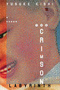 The Crimson Labyrinth Novel by Yusuke Kishi