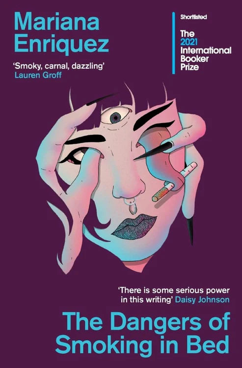 The Dangers of Smoking in Bed Book by Mariana Enríquez