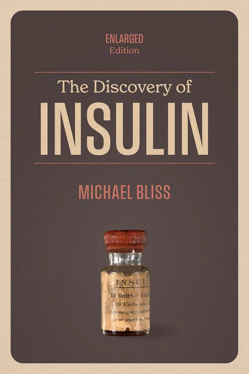 The Discovery of Insulin by Michael Bliss