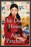 The Dutch House Novel by Ann Patchett