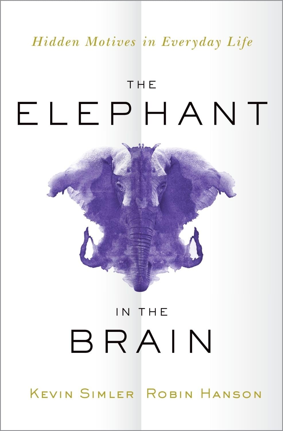 The Elephant in the Brain Book by Kevin Simler and Robin Hanson